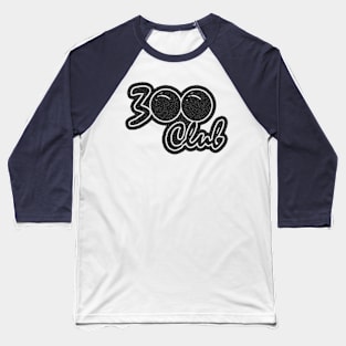 300 CLUB - PERFECT GAME - BLACK DESIGN Baseball T-Shirt